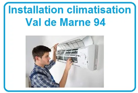 installation climatisation val-de-marne 94.